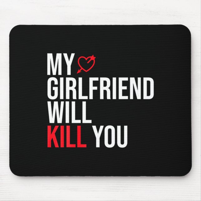 Mousepad My Girlfriend Will Kill You Relationship Funny Gf  (Frente)