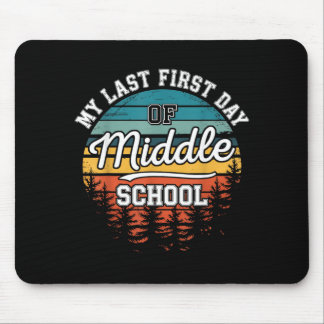 Mousepad My Last First Day Of Middle School Funny Back To
