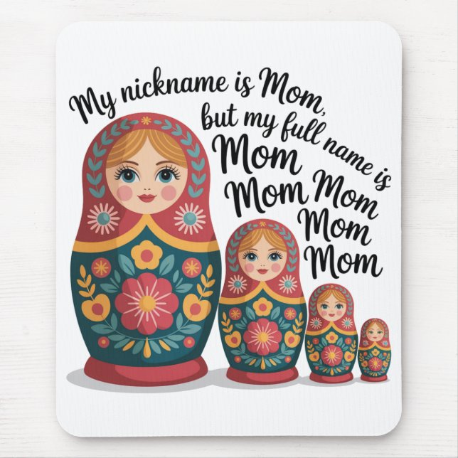 Mousepad My Nickname Is Mom, But My Full Name Is Mom Mom (Frente)