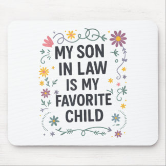Mousepad My Son In Law Is My Favorite Child Funny Family Ma