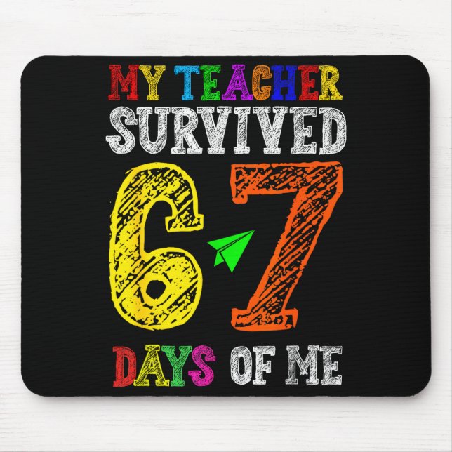 Mousepad My Teacher Survived 67 Days Of Me Funny Students T (Frente)