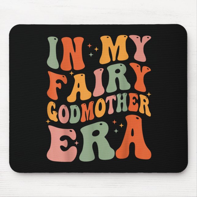 Mousepad Na minha era da madrinha de contos de fadas dia da (Frente)