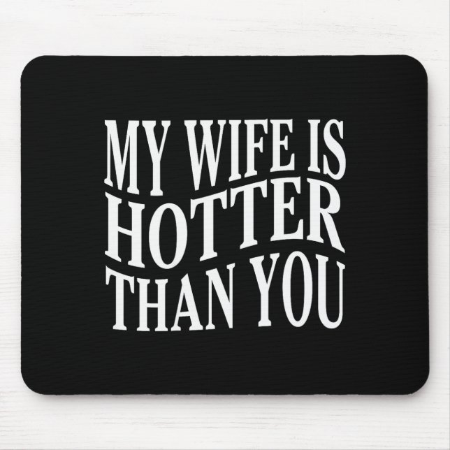 Mousepad (na parte de trás) Engraçado Minha Mulher É Mais G (Frente)
