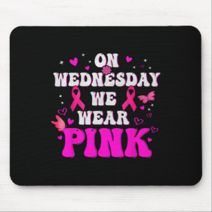 Mousepad Na quarta-feira, Vestimos o Cancer de Fita Rosa Aw