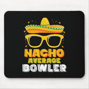 Mousepad Nacho Average Bowler Cinco De MayoNacho Average Bo