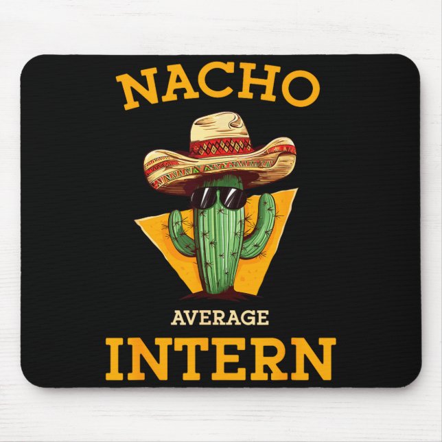 Mousepad Nacho Average Intern Funny New Job Coworker Office (Frente)
