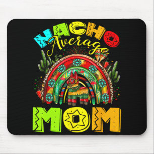 Mousepad Nacho Average Mom Sombrero Mexicano Cinco De Mayo