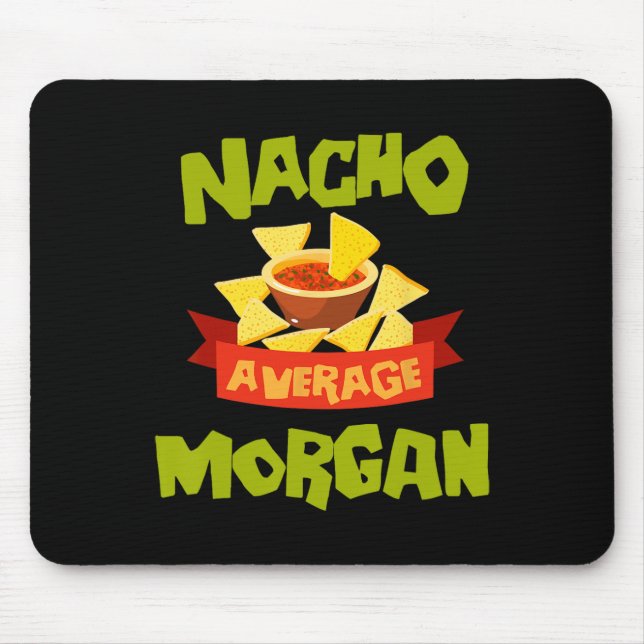 Mousepad Nacho Average Morgan Aniversário Divertido Persona (Frente)