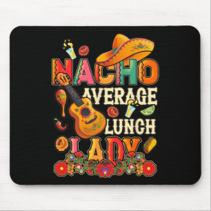 Mousepad Nacho Média Almoço Lady Cinco De Mayo Fiesta Mexi