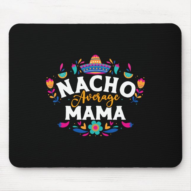 Mousepad Nacho Média Mama Cinco De Mayo Correspondente Mexi (Frente)