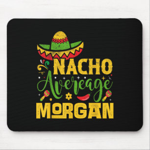 Mousepad Nacho Média Morgan Custom Name Cinco De Mayo Som
