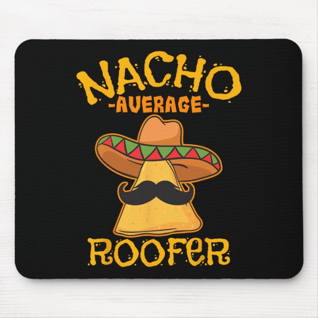 Mousepad Nacho Média Roofer Mexicano Cinco de Mayo Roof Me (Frente)