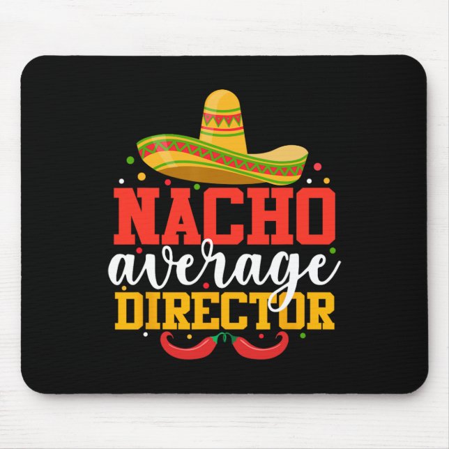 Mousepad Nacho Médio Diretor Engraçado Cinco Mexicanos De M (Frente)