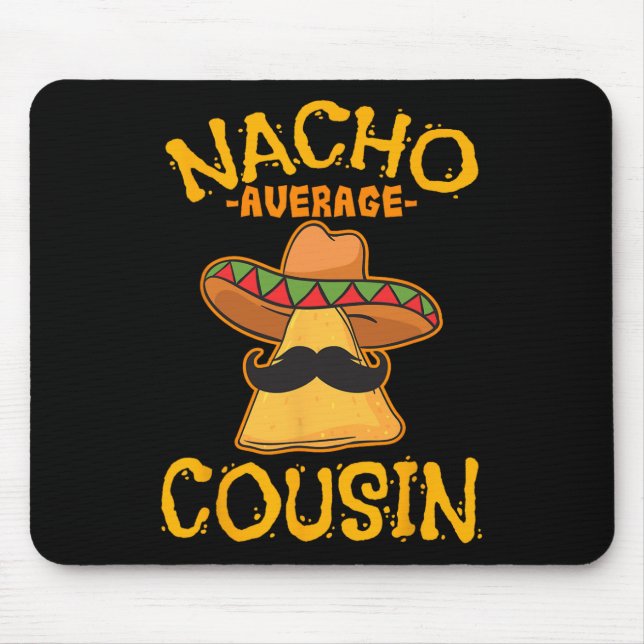 Mousepad Nacho Primo Médio Mexicano Dish Cuz Cinco De May (Frente)
