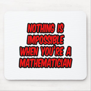 Mousepad Nada É Impossível...Matemático