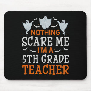 Mousepad Nada me assusta, sou professor de 5