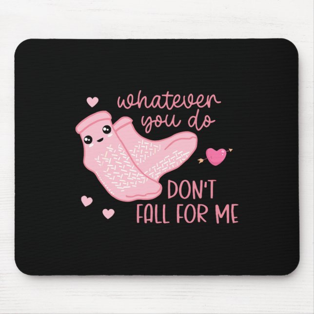 Mousepad Namorados o que quer que você faça não cai em mim  (Frente)