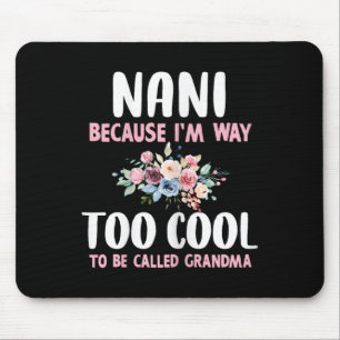 Mousepad Nani Porque Sou Muito Legal Para Ser Chamado de Vo