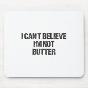 Mousepad Não acredito que não sou mais magra