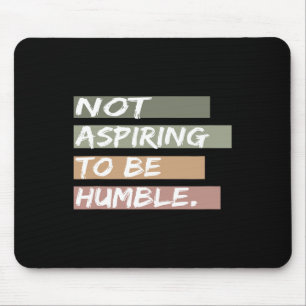 Mousepad Não Aspirando Ser Mensagem De Humble Kamala Harris