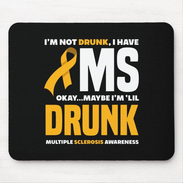Mousepad Não Bebado Que Eu Tenha Divertido A Esclerose Múlt (Frente)
