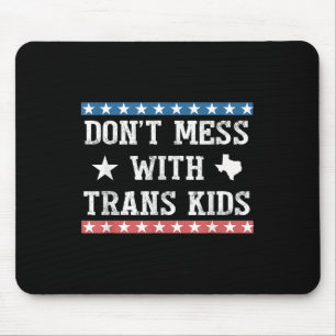 Mousepad Não Brinque Com Crianças Trans Texas Proteja Crian