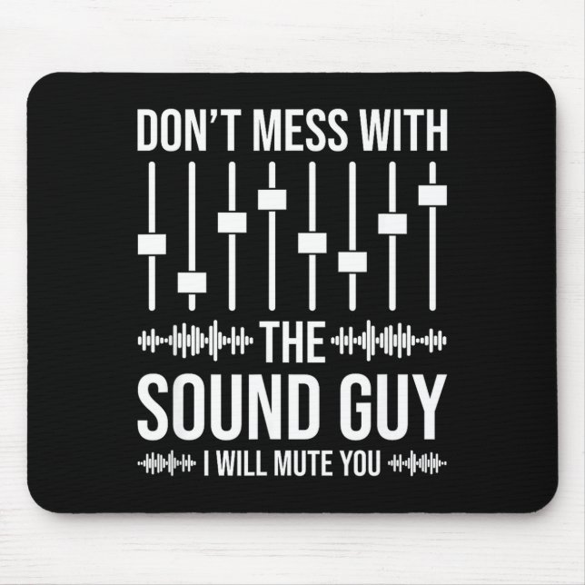 Mousepad Não Brinque Com O Cara Do Som, Engenheiro De Som E (Frente)