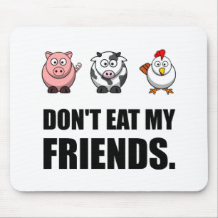 Mousepad Não coma meus amigos