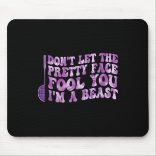 Mousepad Não Deixe A Cara Bonito Te Enganar Eu Sou Um Espor