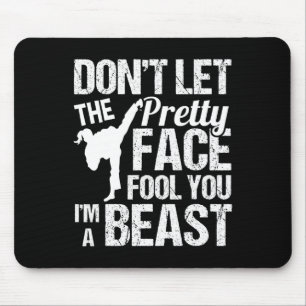 Mousepad Não Deixe o Rosto Bonito Enganar Você Karatê Taekw