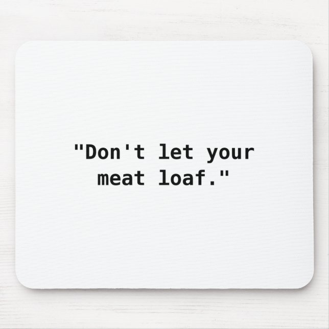 Mousepad Não Deixe Seu Rolo de Carne  (Frente)