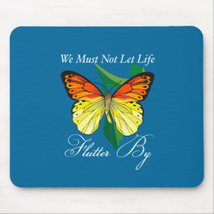 Mousepad Não Devemos Deixar A Vida Escapar