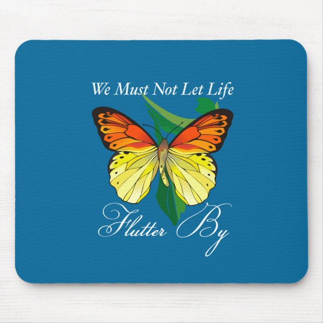 Mousepad Não Devemos Deixar A Vida Escapar (Frente)
