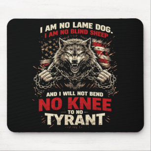 Mousepad Não Dobrará o Joelho a Nenhum Tirano Patriótico An