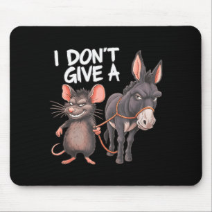 Mousepad Não dou a mínima para um rato, rato, burro engraça