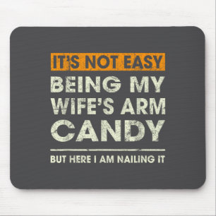 Mousepad Não é Fácil Ser o Acessório da Minha Esposa Piada 