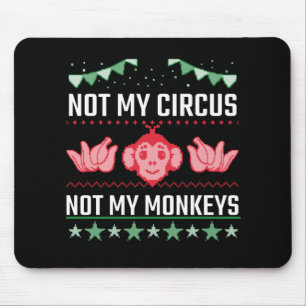 Mousepad Não é Meu Circo Não São Meus Macacos