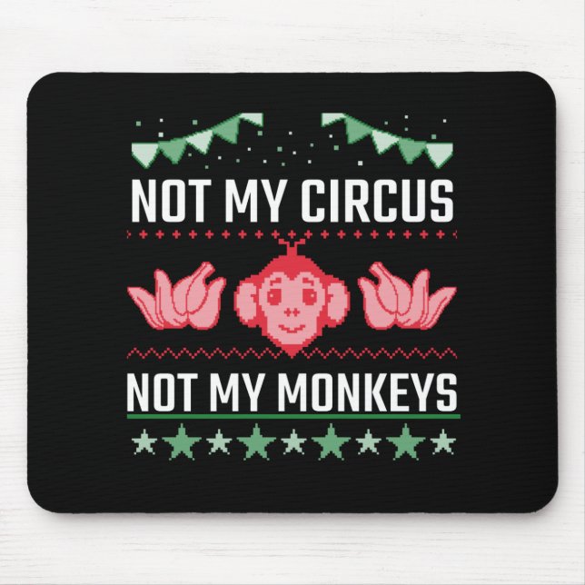 Mousepad Não é Meu Circo Não São Meus Macacos (Frente)
