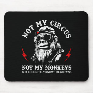 Mousepad Não é Meu Circo Não São Meus Macacos Frase Diverti