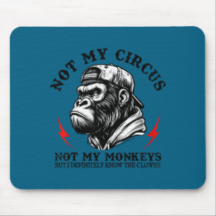 Mousepad Não é Meu Circo Não são Meus Macacos Mas Eu Conheç