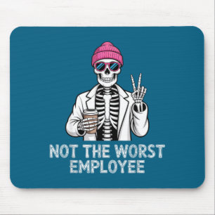 Mousepad Não é o pior funcionário trabalhador piadas instan