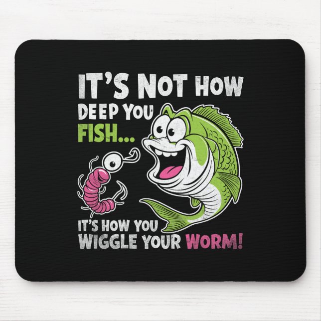 Mousepad Não é Quão Profundo Você Pesca Mexa Seu Minhoco En (Frente)