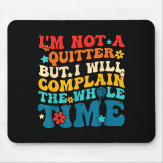 Mousepad Não é um desistentes, mas vai reclamar o tempo tod