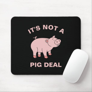 Mousepad Não é um Pig Deal Funny Farming Animal Piggy Pun