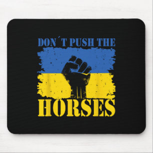 Mousepad Não Empurre Os Cavalos - Citação Engraçada de Meme