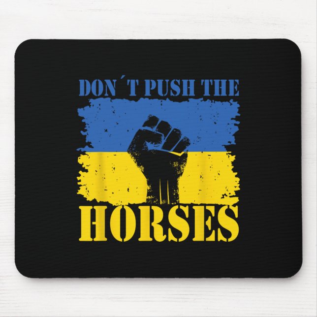 Mousepad Não Empurre Os Cavalos - Citação Engraçada de Meme (Frente)