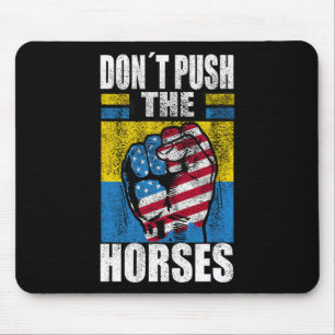 Mousepad Não Empurre Os Cavalos - Citação Engraçada De Meme