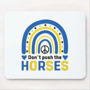 Mousepad Não Empurre Os Cavalos - Citação Engraçada De Meme