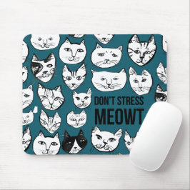 Mousepad Não enfatize o padrão de cabeça de gato MEOWT verd