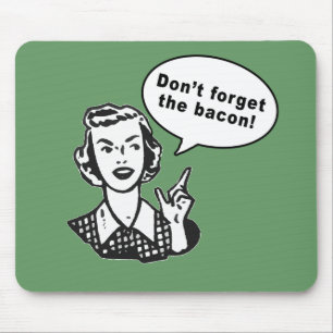 Mousepad Não esqueça o bacon! Design do bacon do